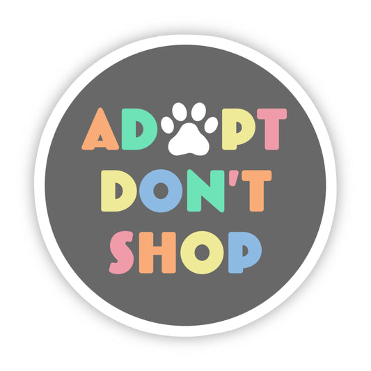 Adopt Don't Shop Multicolor Sticker