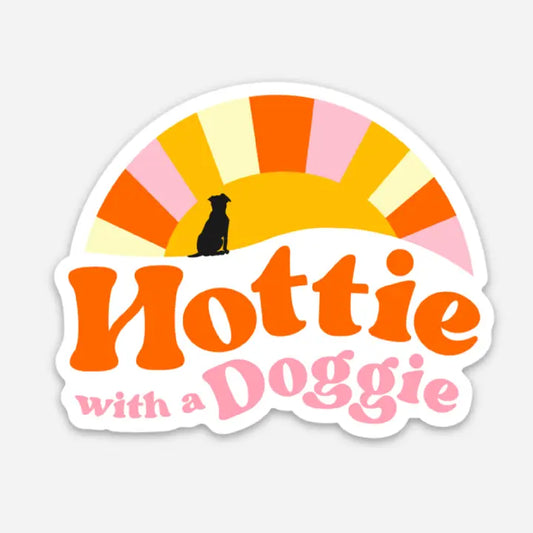 "Hottie with a Doggie" Sticker