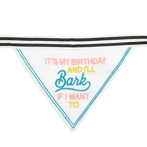 Pet Bandana - Its My Birthday and I'll Bark If I Want To